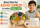 Best Diet for ADHD Child in India: Full List 2026