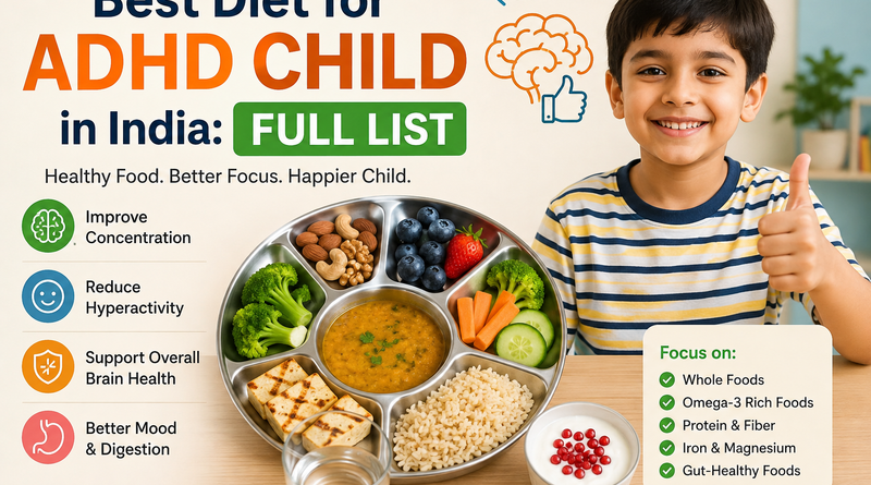 Best Diet for ADHD Child in India: Full List 2026 Best Diet for ADHD Child in India: Full List 2026